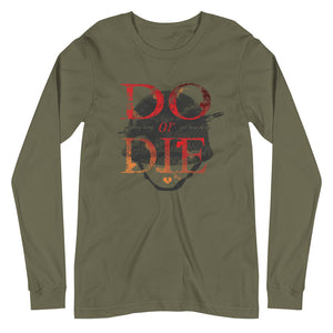 Do or Die Unisex Long Sleeve Tee